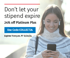 Don’t let your stipend expire
24% off Platinum Plus
Use Code COLLECT24